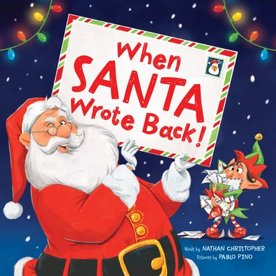 When Santa Wrote Back! by Christopher, Nathan