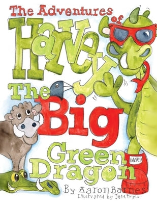 The Adventures of Harvey the Big Green Dragon by Fryer, Jane