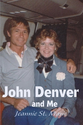 John Denver and Me by St Marie, Jeannie