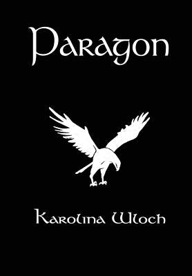 Paragon by Wloch, Karolina