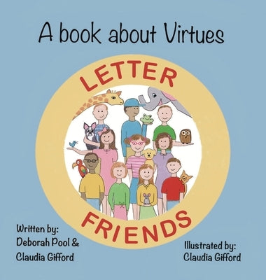 A Book About Virtues Letter Friends by Pool, Deborah