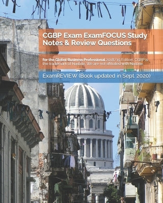 CGBP Exam ExamFOCUS Study Notes & Review Questions for the Global Business Professional 2018/19 Edition by Examreview