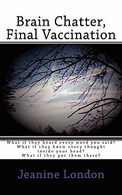 Brain Chatter, Final Vaccination by London, Jeanine