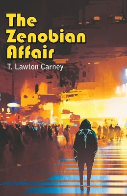 The Zenobian Affair by Carney, T. Lawton