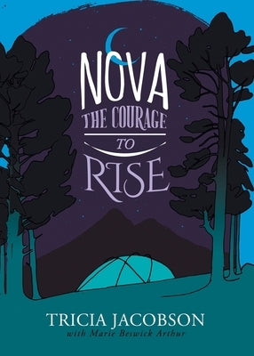 Nova: The Courage to Rise by Jacobson, Tricia