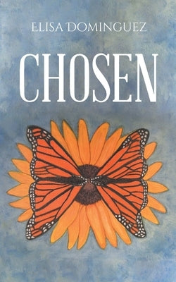 Chosen by Dominguez, Elisa