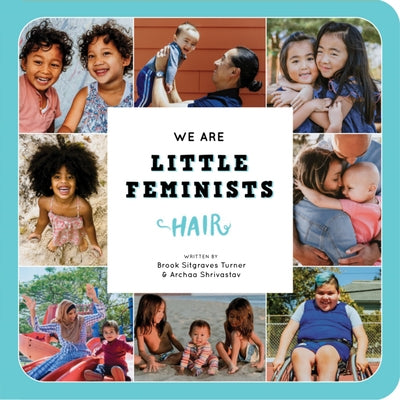 We Are Little Feminists: Hair by Turner, Brook Sitgraves