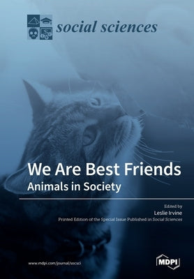 We Are Best Friends: Animals in Society by Irvine, Leslie