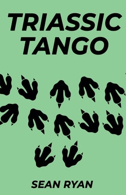 Triassic Tango by Ryan, Sean