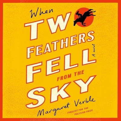 When Two Feathers Fell from the Sky Lib/E by Verble, Margaret