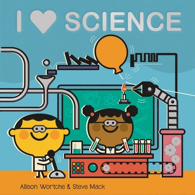 I Love Science: Explore with Sliders, Lift-The-Flaps, a Wheel, and More! by Wortche, Allison