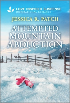 Attempted Mountain Abduction by Patch, Jessica R.