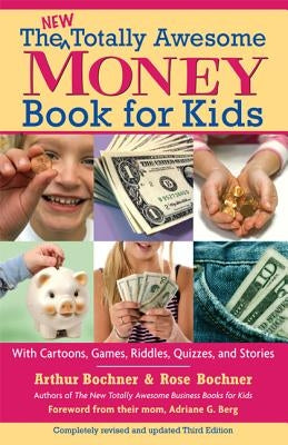 New Totally Awesome Money Book for Kids: Revised Edition by Bochner, Arthur