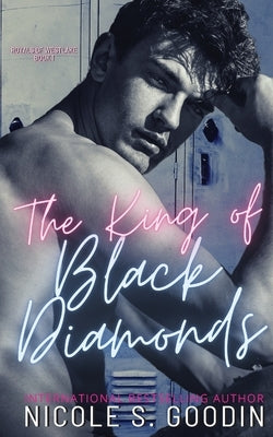 The King of Black Diamonds: An Enemies to Lovers High School Sports Romance by Goodin, Nicole S.