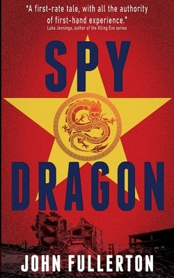 Spy Dragon by Fullerton, John