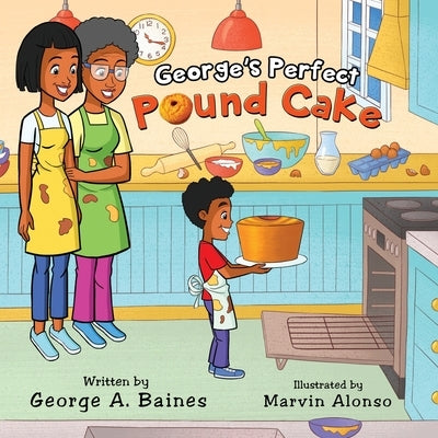 George's Perfect Pound Cake by Alonso, Marvin