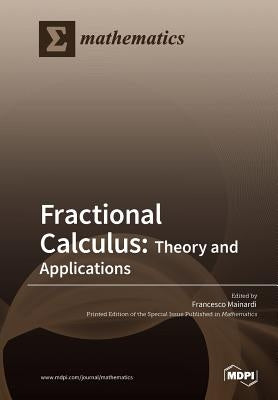 Fractional Calculus: Theory and Applications by Mainardi, Francesco