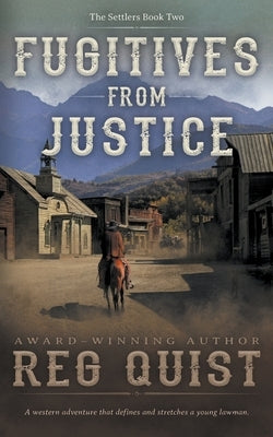 Fugitives from Justice: A Christian Western by Quist, Req