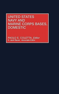 United States Navy and Marine Corps Bases, Domestic by Coletta, Paolo E.