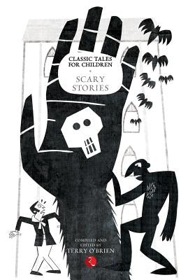 Classic Tales for Children: Scary Stories by O'Brien, Terry