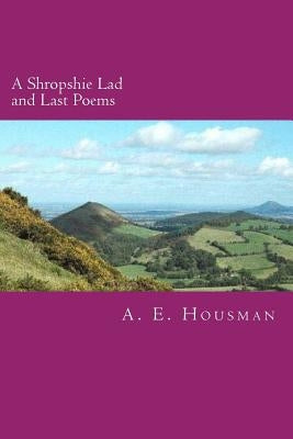 A Shropshire Lad and Last Poems by Jonson, Will