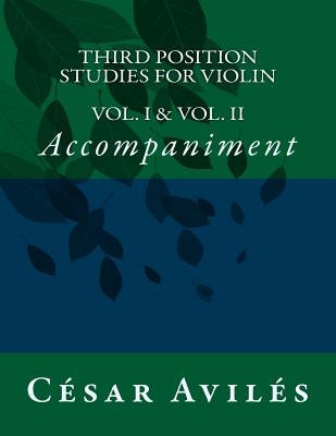 Third Position Studies for Violin: Accompaniment by Aviles, Cesar