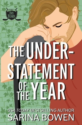 The Understatement of the Year by Bowen, Sarina