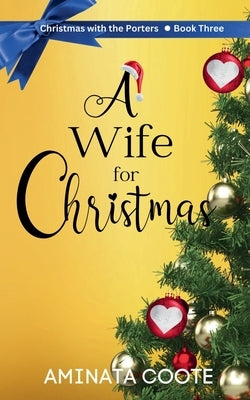 A Wife for Christmas by Coote, Aminata