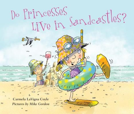 Do Princesses Live in Sandcastles? by Coyle, Carmela Lavigna