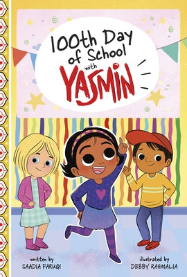 100th Day of School with Yasmin by Faruqi, Saadia