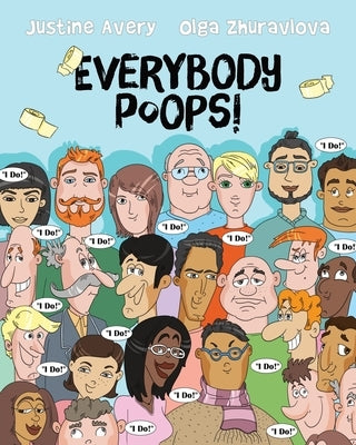Everybody Poops! by Avery, Justine
