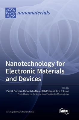 Nanotechnology for Electronic Materials and Devices by Fiorenza, Patrick