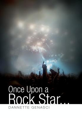 Once Upon a Rock Star... by Genasci, Dannette