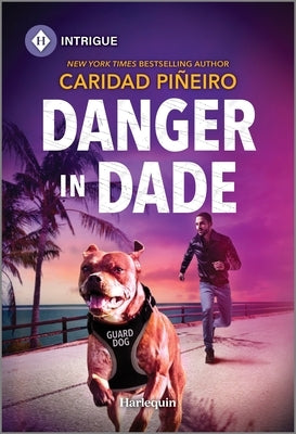 Danger in Dade by Piñeiro, Caridad