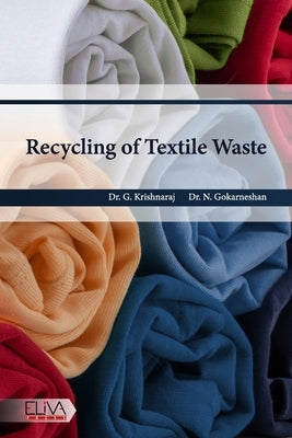 Recycling of Textile Waste by Gokarneshan, N.