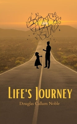 Life's Journey by Noble, Douglas Callum