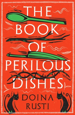 The Book of Perilous Dishes by Rusti, Doina