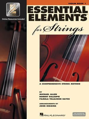 Essential Elements for Strings - Book 1 with Eei Book/Online Media by Gillespie, Robert