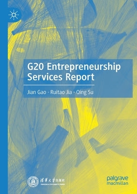 G20 Entrepreneurship Services Report by Gao, Jian