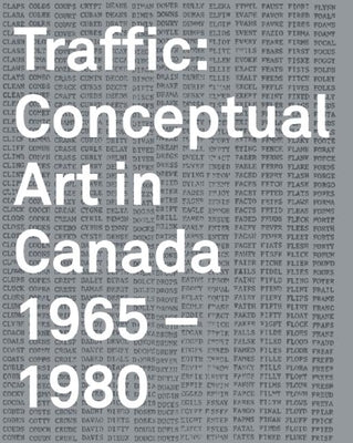 Traffic: Conceptual Art in Canada 1965-1980 by Arnold, Grant