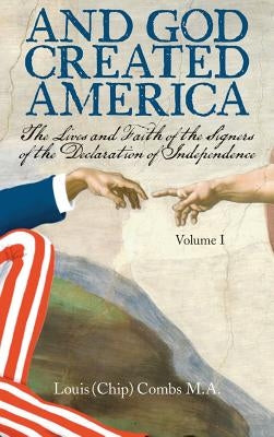 And God Created America by Combs M. a., Louis (Chip)