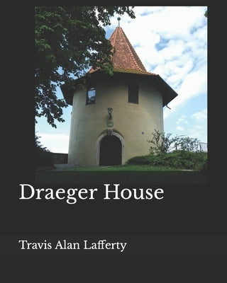 Draeger House by Lafferty, Travis Alan