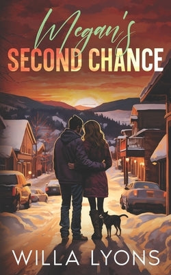 Megan's Second Chance: A Small Town Amnesia Romance by Lyons, Willa