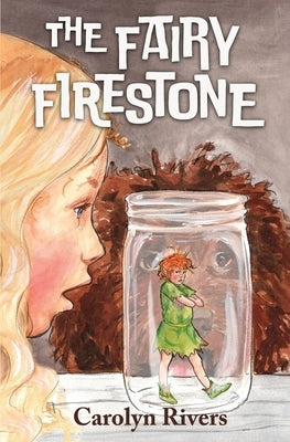 The Fairy Firestone by Rivers, Carolyn