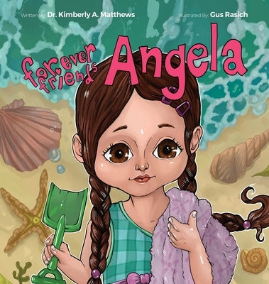 Forever Friends 3: Angela by Matthews, Kimberly