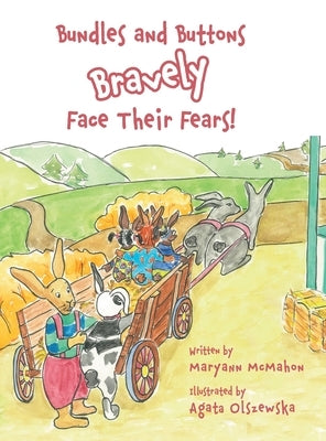 Bundles and Buttons Bravely Face Their Fears! by McMahon, Maryann