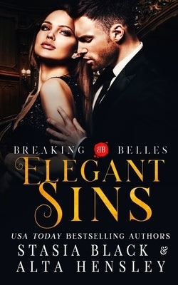 Elegant Sins: A Dark Secret Society Romance by Black, Stasia