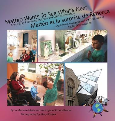 Matteo Wants To See What's Next/ Mattéo et la surprise de Rebecca by Mach, Jo Meserve