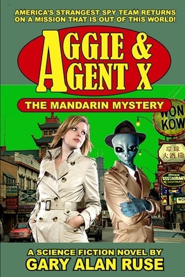 Aggie & Agent X - The Mandarin Mystery by Ruse, Gary Alan