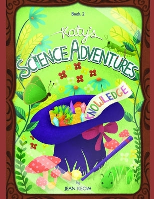 Katy's SCIENCE ADVENTURES: Book 2 by Riani, Lidya